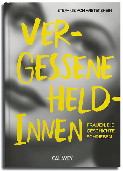 Produktbild: Vergessene Heldinnen | Stefanie von Wietersheim
