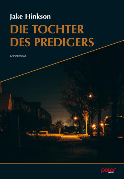 Produktbild: Die Tochter des Predigers | Jake Hinkson
