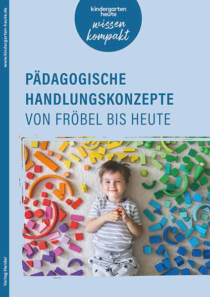 Produktbild: Pädagogische Handlungskonzepte von Fröbel bis heute | Sigrid Ebert, Tanja Pütz, Marie-Luise Compani, Franz-J. Brockschnieder, Daniela Kobelt Neuhaus