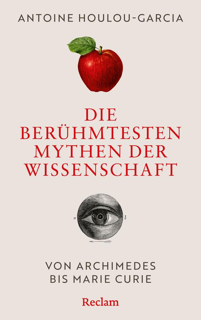 Produktbild: Die berühmtesten Mythen der Wissenschaft | Antoine Houlou-Garcia