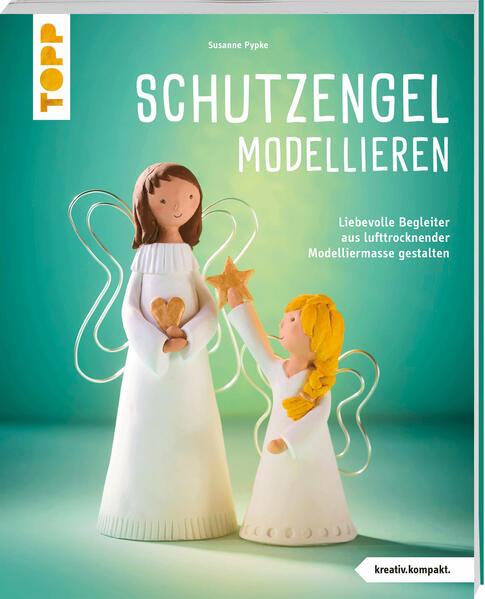 Produktbild: Schutzengel modellieren (kreativ.kompakt.) | Susanne Pypke