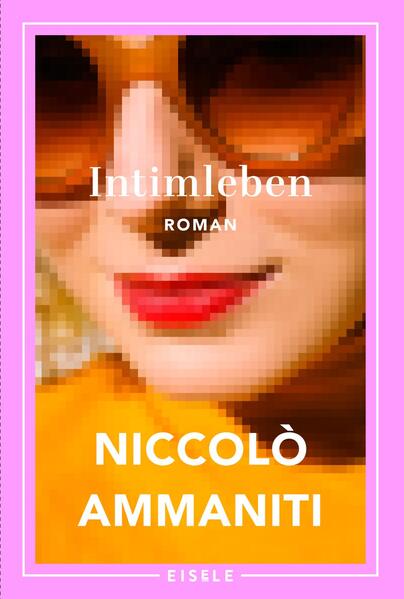 Produktbild: Intimleben | Niccolò Ammaniti
