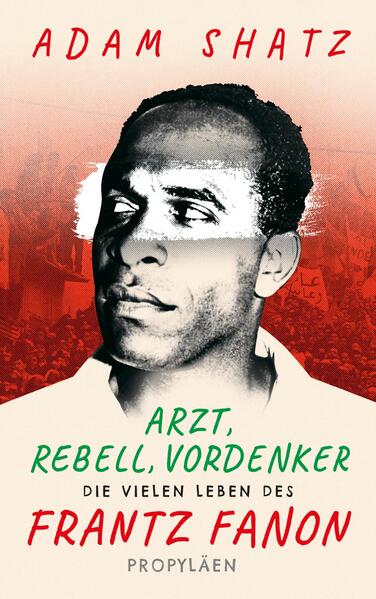 Produktbild: Arzt, Rebell, Vordenker | Adam Shatz