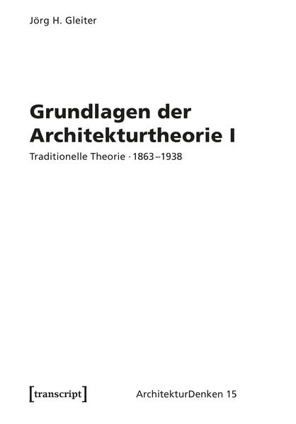 Produktbild: Grundlagen der Architekturtheorie I | Jörg H. Gleiter