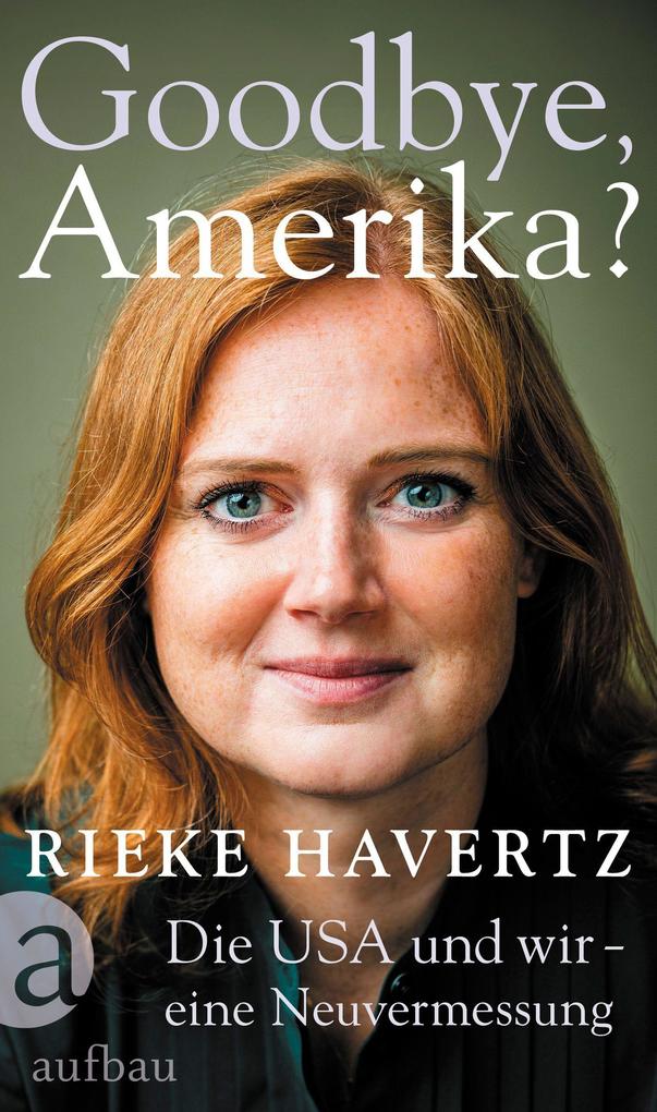 Produktbild: Goodbye, Amerika? | Rieke Havertz