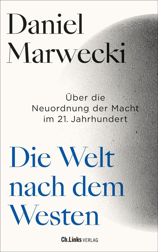 Produktbild: Die Welt nach dem Westen | Daniel Marwecki