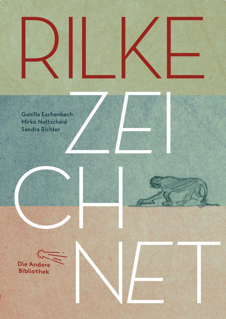 Produktbild: Rilke zeichnet | Gunilla Eschenbach, Mirko Nottscheid, Sandra Richter