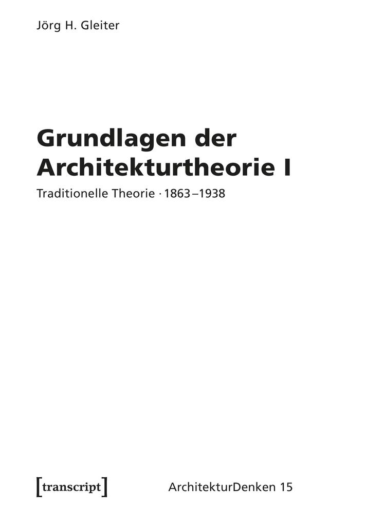 Produktbild: Grundlagen der Architekturtheorie I | Jörg H. Gleiter