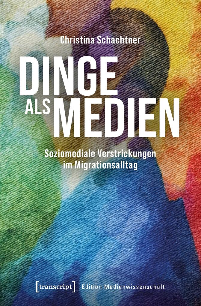 Produktbild: Dinge als Medien | Christina Schachtner