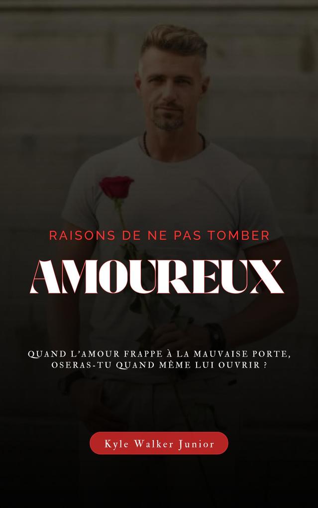 Produktbild: Raisons de ne pas tomber amoureux | Kyle Walker Junior