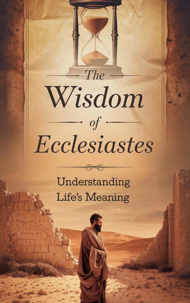 Produktbild: The Wisdom of Ecclesiastes (Biblical Biography, #9) | Rebecca Stein
