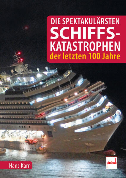 Produktbild: Die spektakulärsten Schiffskatastrophen der letzten 100 Jahre | Hans Karr