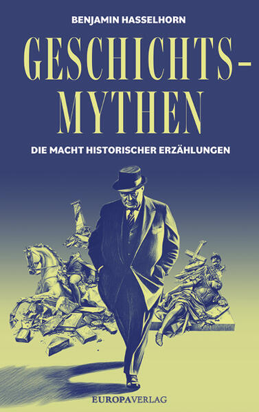 Produktbild: Geschichtsmythen | Benjamin Hasselhorn