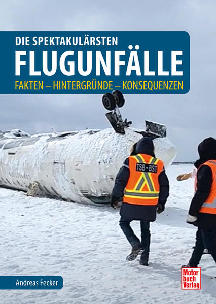 Produktbild: Die spektakulärsten Flugunfälle | Andreas Fecker