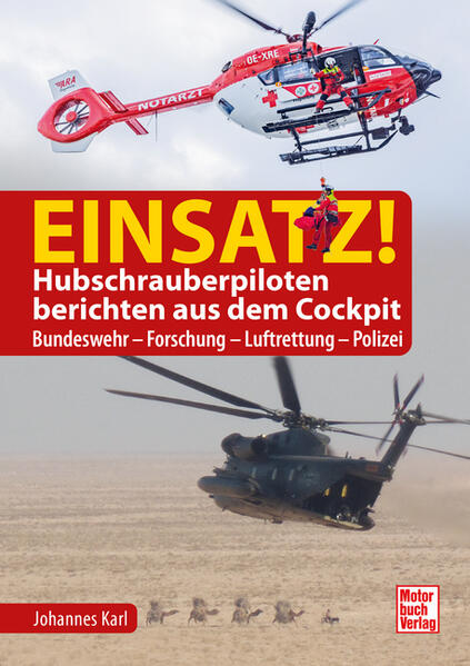 Produktbild: Einsatz! Hubschrauberpiloten berichten aus dem Cockpit | Johannes Karl