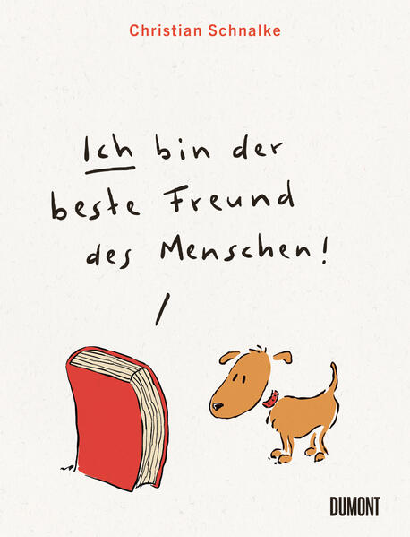 Produktbild: Ich bin der beste Freund des Menschen | Christian Schnalke