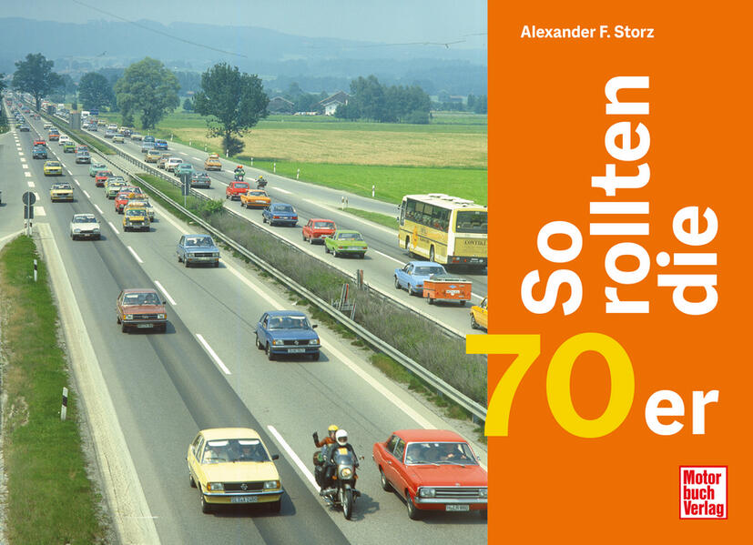 Produktbild: So rollten die 70er | Alexander F. Storz