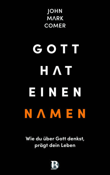 Produktbild: Gott hat einen Namen | John Mark Comer