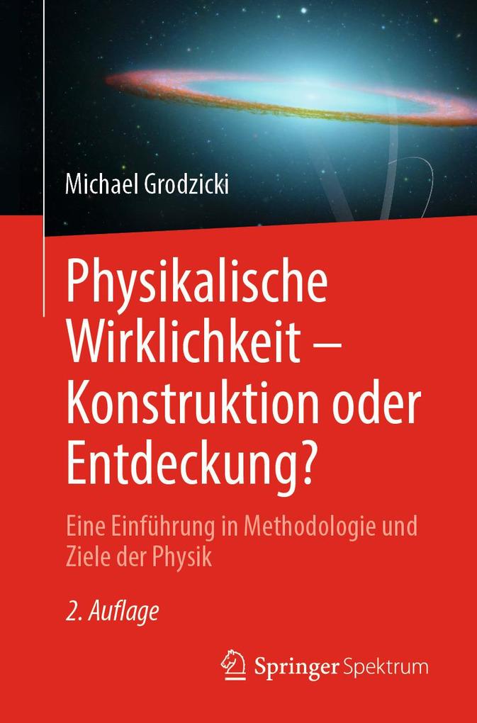 Produktbild: Physikalische Wirklichkeit - Konstruktion oder Entdeckung? | Michael Grodzicki