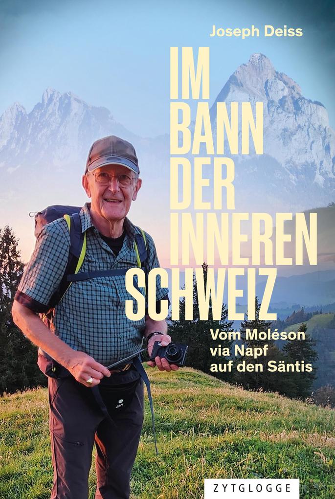 Produktbild: Im Bann der inneren Schweiz | Joseph Deiss