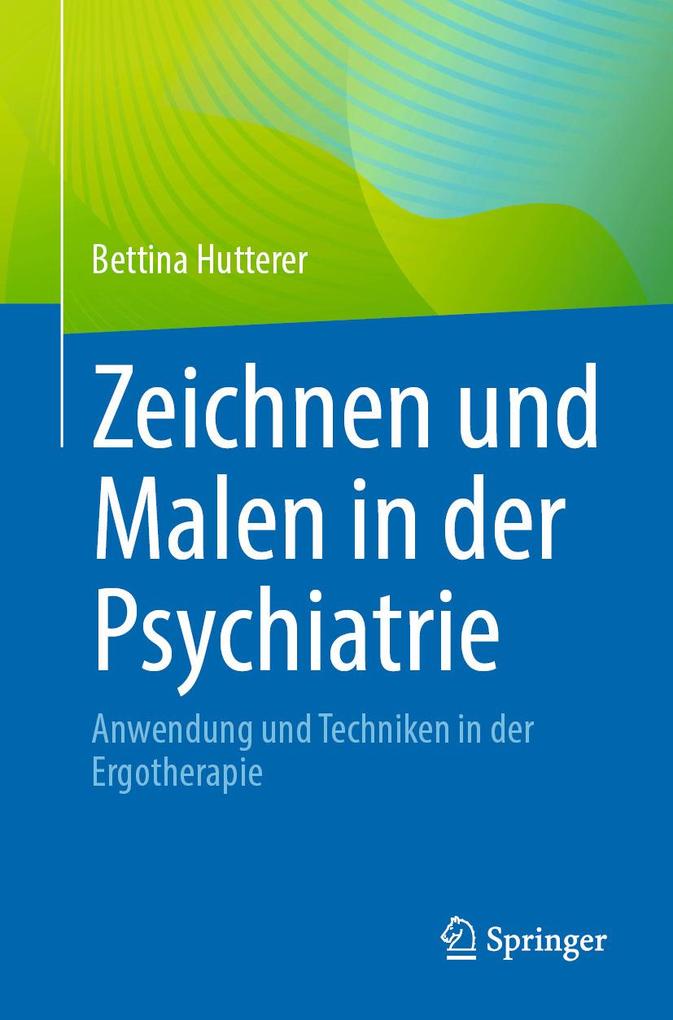Produktbild: Zeichnen und Malen in der Psychiatrie | Bettina Hutterer