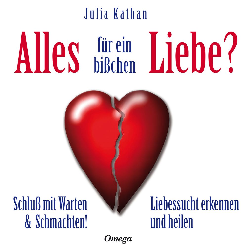 Produktbild: Alles für ein bißchen Liebe? | Julia Kathan