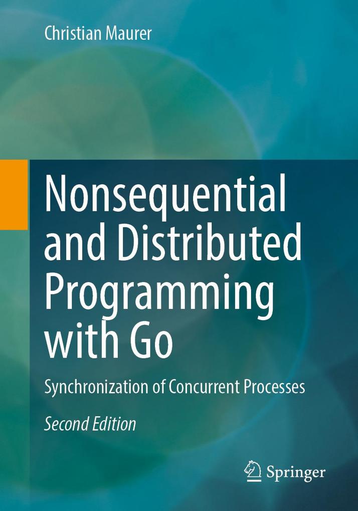 Produktbild: Nonsequential and Distributed Programming with Go | Christian Maurer