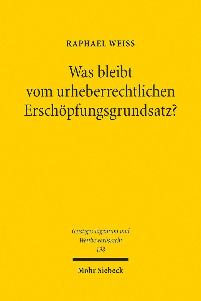 Produktbild: Was bleibt vom urheberrechtlichen Erschöpfungsgrundsatz? | Raphael Weiß