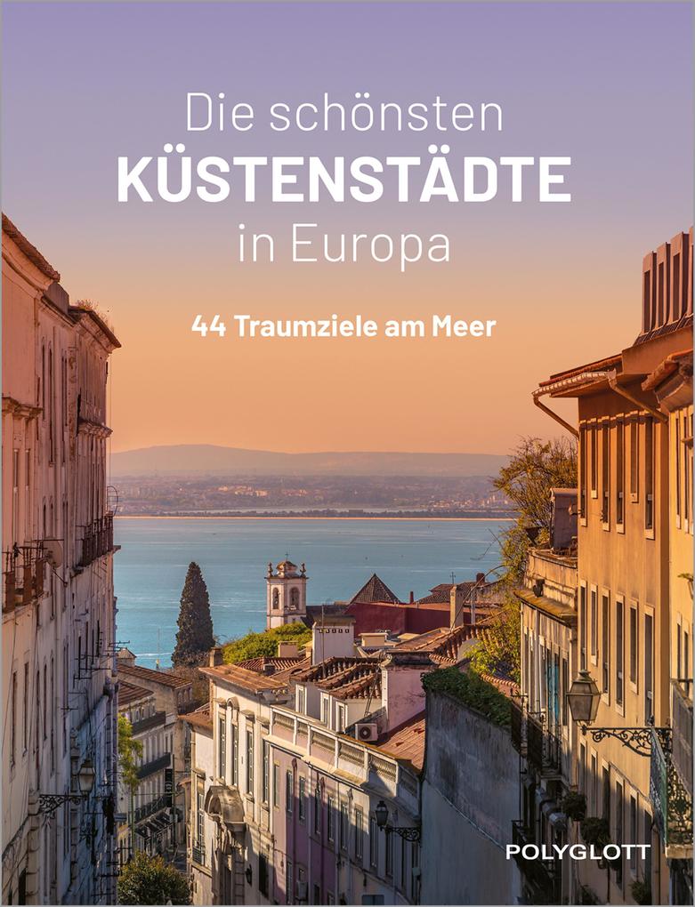Produktbild: Die schönsten Küstenstädte in Europa | diverse