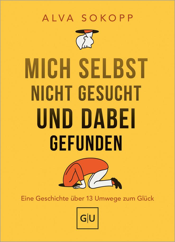 Produktbild: Mich selbst nicht gesucht und dabei gefunden - Vorwort von Melanie Pignitter | Alva Sokopp