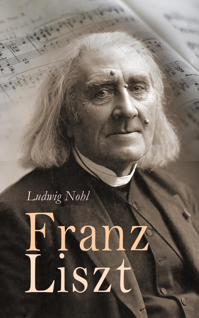 Produktbild: Franz Liszt | Ludwig Nohl