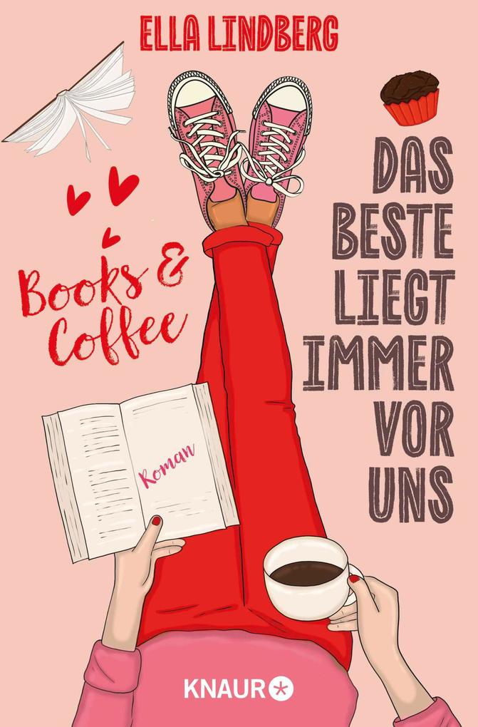 Produktbild: Books & Coffee - Das Beste liegt immer vor uns | Ella Lindberg