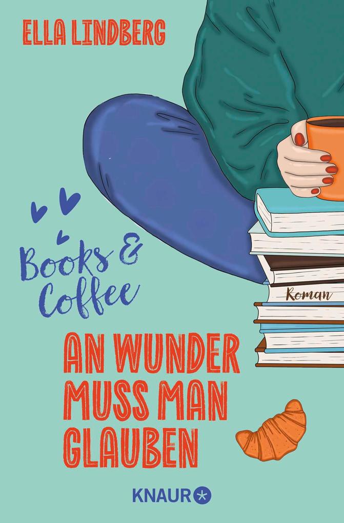 Produktbild: Books & Coffee - An Wunder muss man glauben | Ella Lindberg