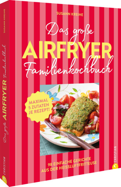 Produktbild: Das große Airfryer-Familienkochbuch | Susann Kreihe