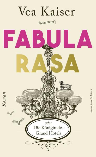 Produktbild: Fabula Rasa oder Die Königin des Grand Hotels | Vea Kaiser