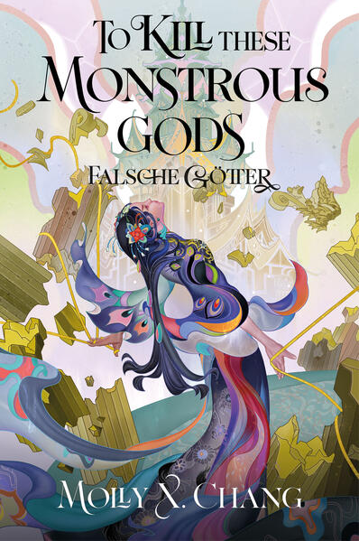 Produktbild: To Kill These Monstrous Gods - Falsche Götter 2 (Collector's Edition) | Molly X. Chang, Chang