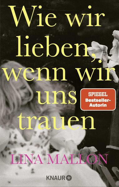 Produktbild: Wie wir lieben, wenn wir uns trauen | Lina Mallon