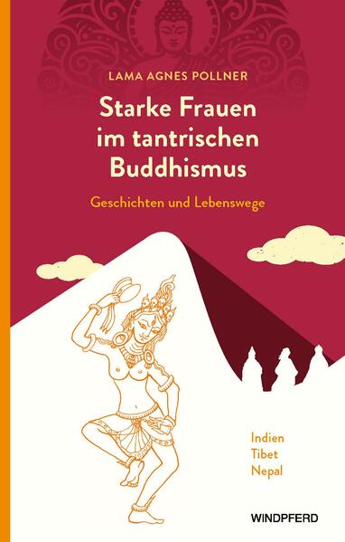 Produktbild: Starke Frauen im tantrischen Buddhismus | Agnes Pollner