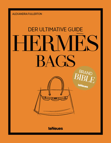 Produktbild: Hermès Bags: Der ultimative Guide | Alexandra Fullerton
