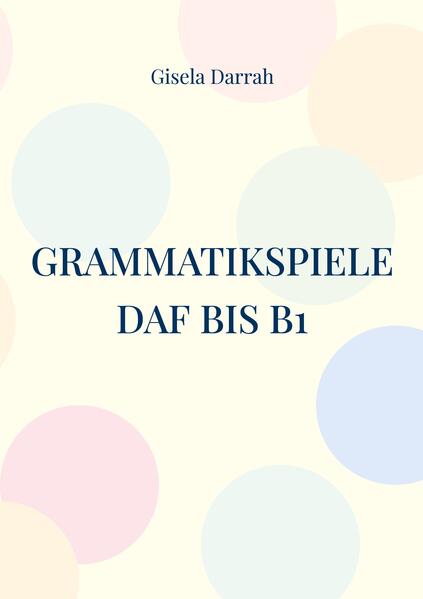 Produktbild: Grammatikspiele DaF bis B1 | Gisela Darrah
