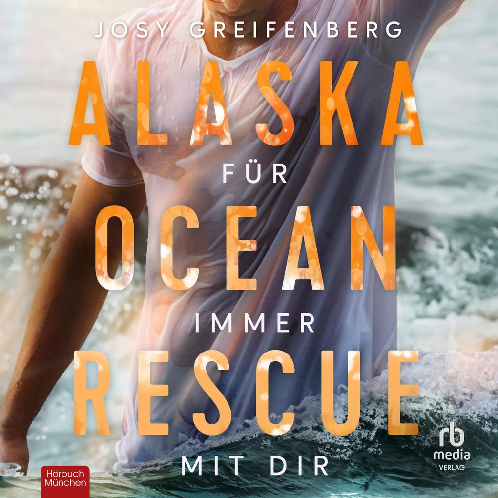 Produktbild: Alaska Ocean Rescue - Für immer mit dir | Josy Greifenberg