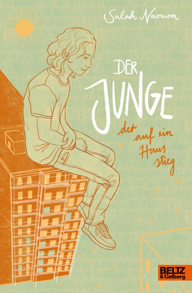 Produktbild: Der Junge, der auf ein Haus stieg | Salah Naoura