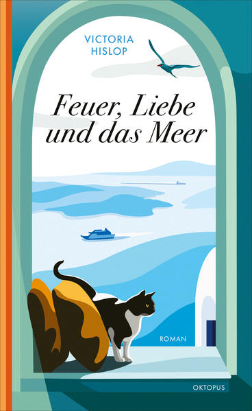Produktbild: Feuer, Liebe und das Meer | Victoria Hislop