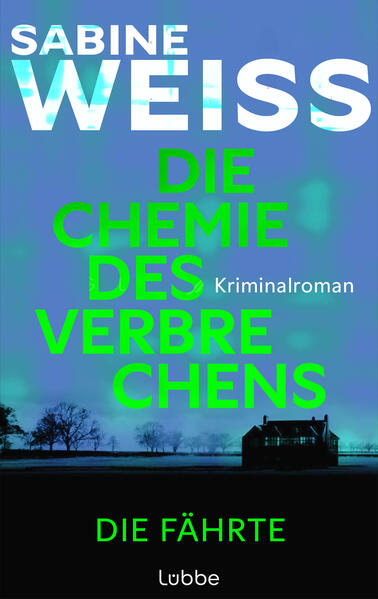 Produktbild: Die Chemie des Verbrechens - Die Fährte | Sabine Weiß