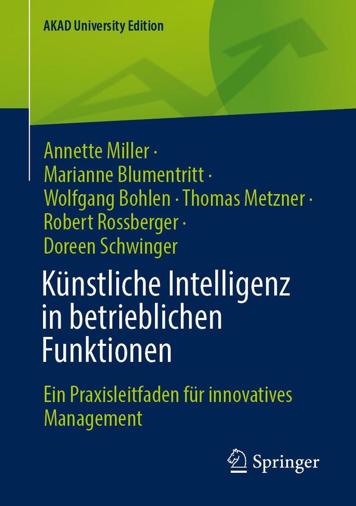 Produktbild: Künstliche Intelligenz in betrieblichen Funktionen | Annette Miller, Wolfgang Bohlen, Marianne Blumentritt, Thomas Metzner, Robert Rossberger