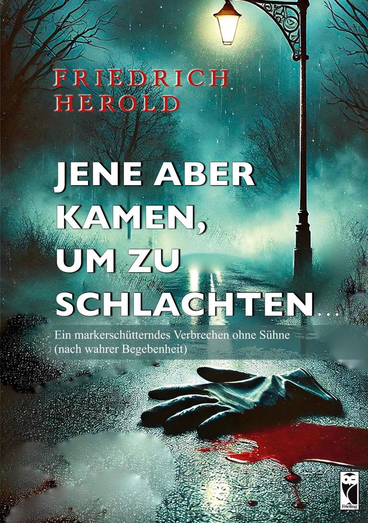 Produktbild: Jene aber kamen, um zu schlachten ... | Friedrich Herold