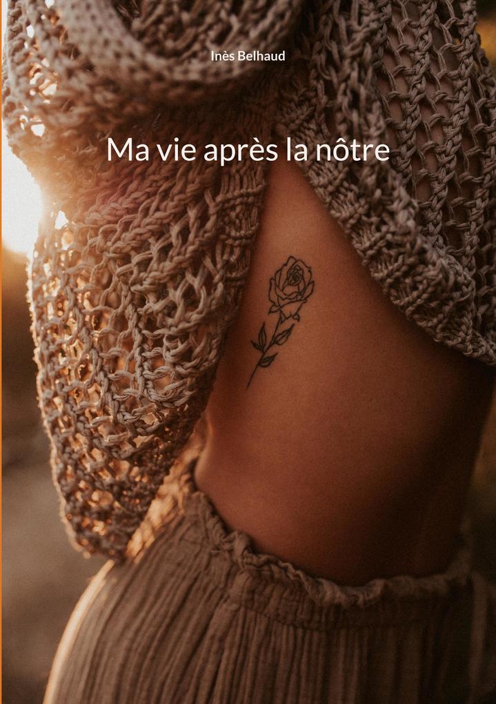 Produktbild: Ma vie après la nôtre | Inès Belhaud