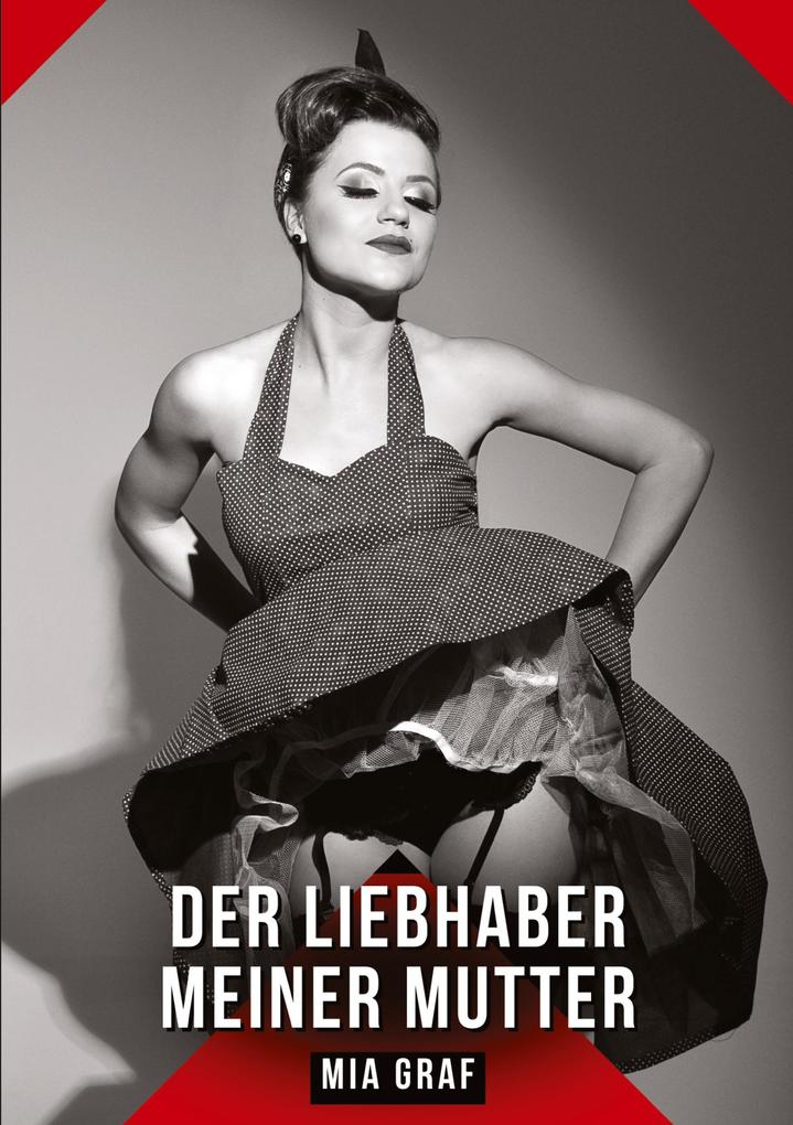 Produktbild: Der Liebhaber meiner Mutter | Mia Graf