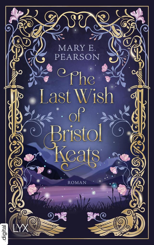 Produktbild: The Last Wish of Bristol Keats | Mary E. Pearson