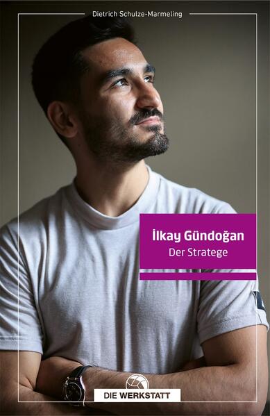 Produktbild: Ilkay Gündogan | Dietrich Schulze-Marmeling